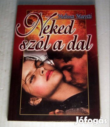 Neked Szól a Dal (Melissa Moretti) 1999 (megkímélt) 5kép+tartalom
