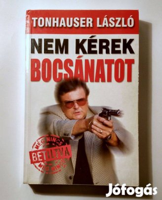 Nem Kérek Bocsánatot (Tonhauser László) 1999 (8kép+tartalom)