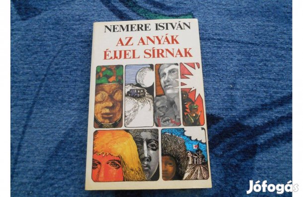 Nemere István:Az anyák éjjel sírnak