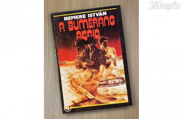 Nemere István: A bumeráng akció - - - (Csak személyesen!)