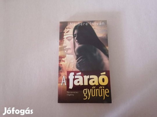 Nemere István: A fáraó gyűrűje című Új könyve akciósan eladó !