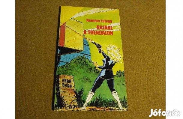 Nemere István: Hajnal a Trendalon (Könyv, 1989)