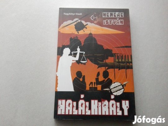 Nemere István: Halálkirály című Új könyve akciósan eladó !