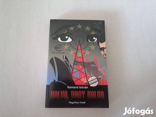 Nemere István: Halva, vagy halva című Új könyve akciósan eladó !