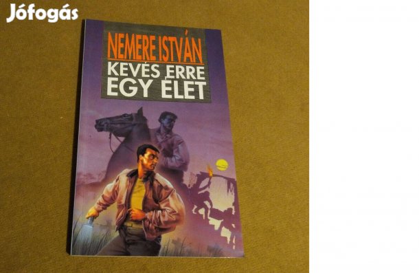 Nemere István: Kevés erre egy élet (Könyv, 1991)