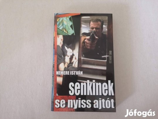 Nemere István: Senkinek se nyiss ajtót! című könyve eladó !