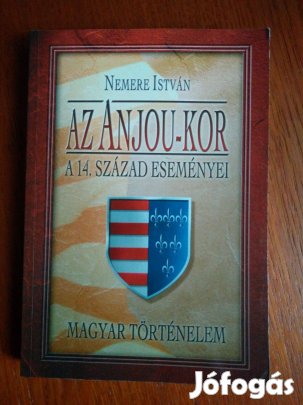 Nemere István - Az Anjou-kor / A 14. század eseményei