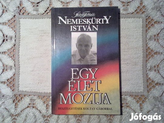 Nemeskürty István: Egy élet mozija - Beszélgetések Koltay Gáborral
