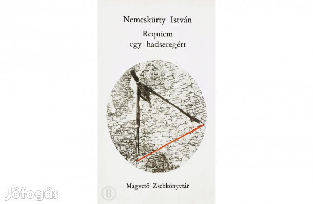 Nemeskürty István: Requiem egy hadseregért - - (Csak személyesen!)