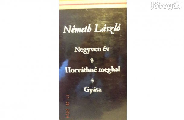 Németh László: Negyven év - Horváthné meghal - Gyász