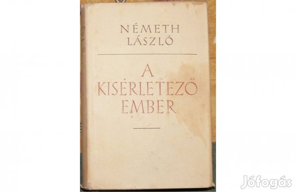 Németh László - A kísérletező ember