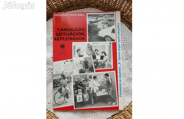 Némethné Hock Ildikó Társalgás, szituációk, képleírások