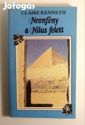 Neonfény a Nílus Felett (Claire Kenneth) 1990 (megkímélt) 3kép+tartalo
