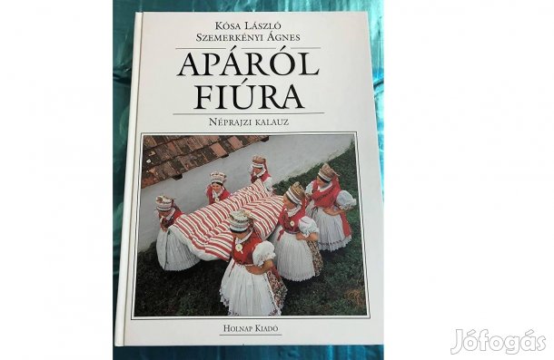 Néprajzi kalauz - Apáról fiúra - újszerű, kemény fedelű könyv