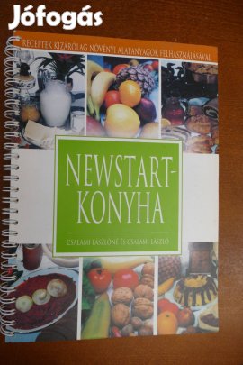 Newstart-konyha - Receptek kizárólag növényi alapanyagok felhasználásá