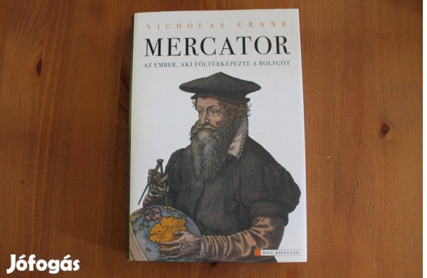 Nicholas Crane - Mercator ( az ember aki föltérképezte a bolygót )