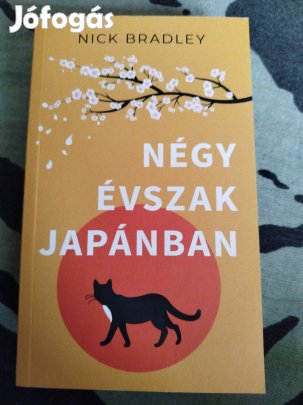 Nick Bradley - Négy évszak Japánban