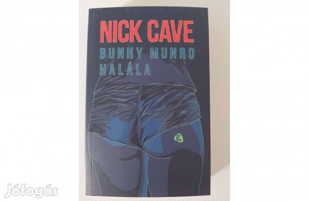 Nick Cave: Bunny Munro halála