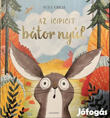 Nicola Kinnear: Az icipicit bátor nyúl