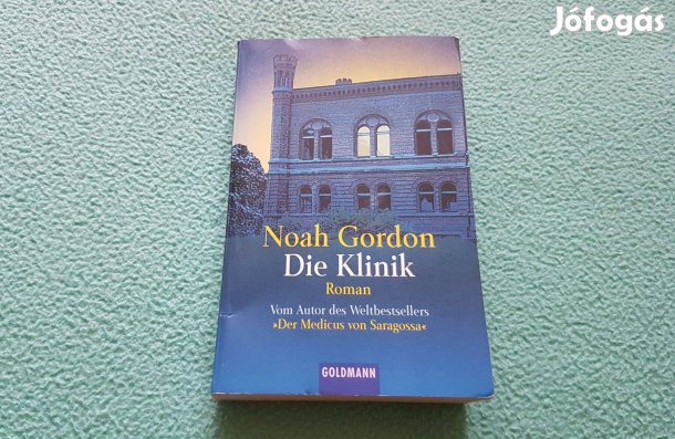 Noah Gordon: Die Klinik könyv (német nyelven)