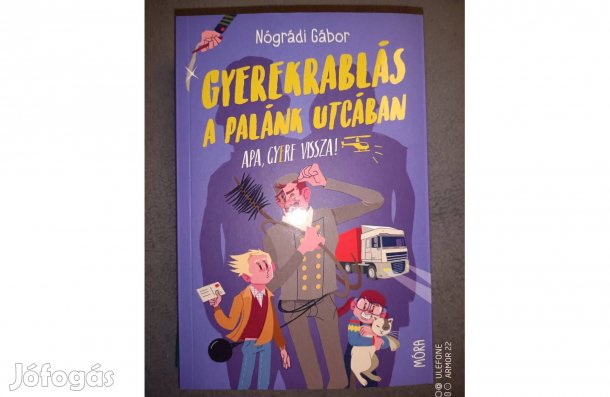 Nógrádi Gábor Gyerekrablás a Palánk utcában