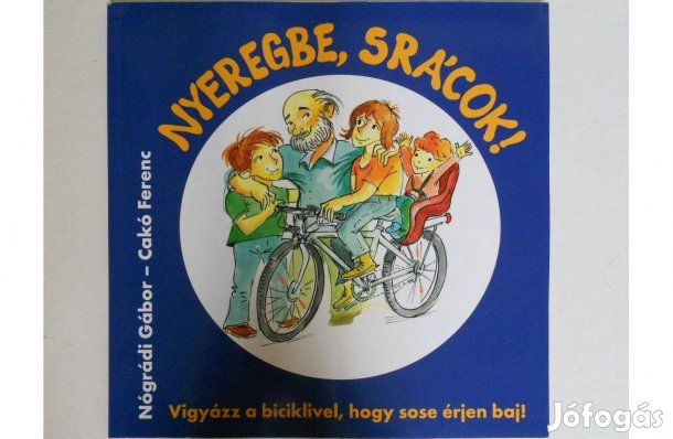 Nógrádi Gábor - Nyeregbe, srácok! könyv (új)