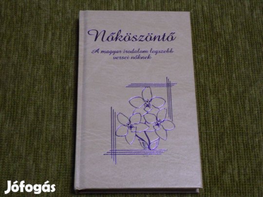 Nőköszöntő - A magyar irodalom legszebb versei nőknek
