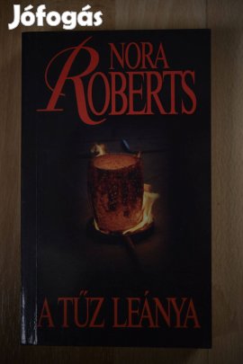 Nora Roberts: A tűz leánya