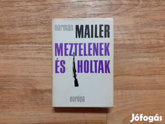 Norman Mailer: Meztelenek és holtak (Az amerikai haditengerészet.)
