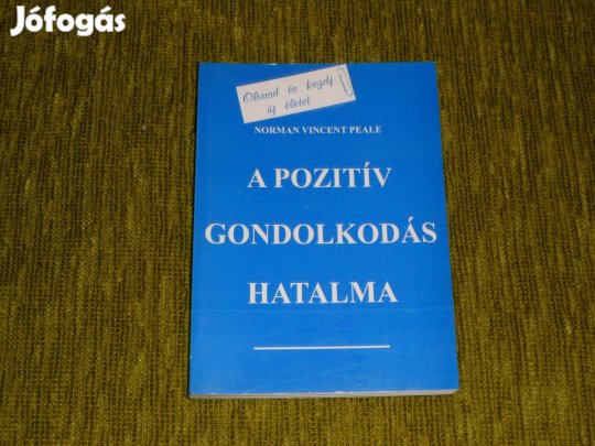 Norman Vincent Peale: A pozitív gondolkodás hatalma