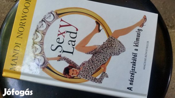 Norwood: Sexy Lady + Miller: Nőnek lenni és nem bedilizni