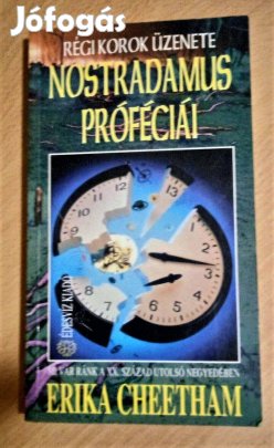 Nostradamus próféciái (Régi korok üzenete) Erika Cheetham