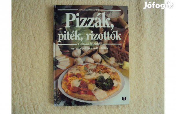 Nova szakácskönyvek: Pizzák, piték, rizottók