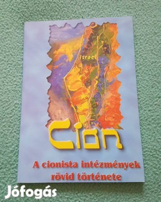 Novák Attila - Cion (A cionista intézmények rövid története) könyv