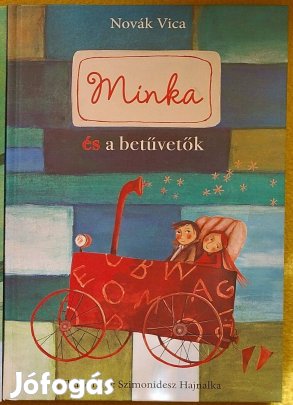Novák Vica: Minka és a betűvetők (Szimonidesz Hajnalka ill.)