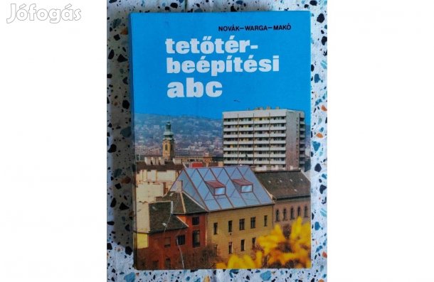 Novák, Warga, Makó- Tetőtér beépítési abc