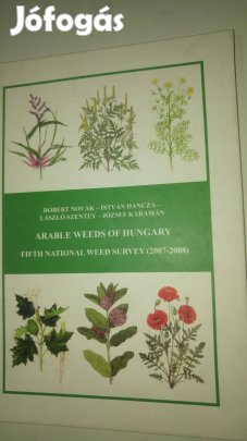 Novák - Dancza - Szentey - Karamán Arable weeds of Hungary (angol nyel