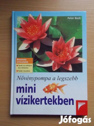 Növénypompa a legszebb mini kertekben, Peter Beck