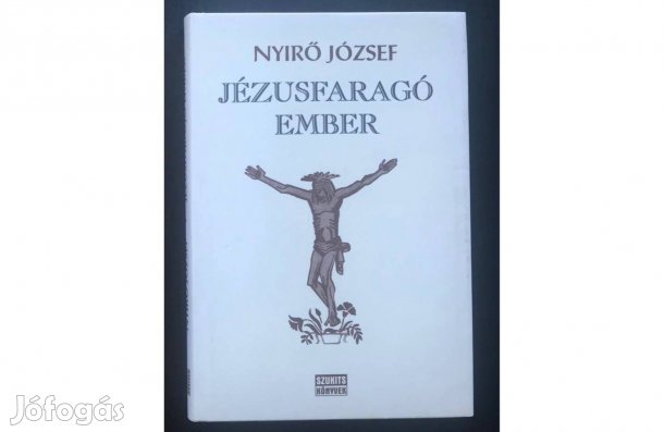Nyirő József: Jézusfaragó ember (Szukits 1997), újszerű állapotban