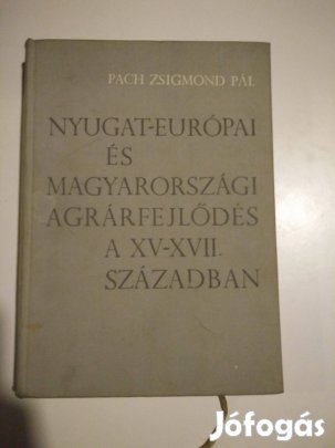 Nyugat-európai és magyarországi agrárfejlődés a XV-XVII. száza