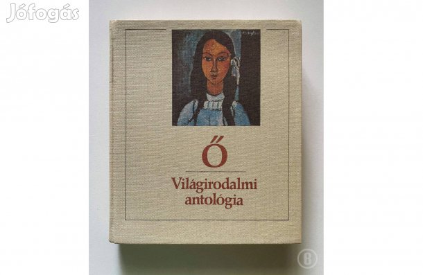 Ő (Világirodalmi antológia) szerk. Borbély Sándor (Csak személyesen!)