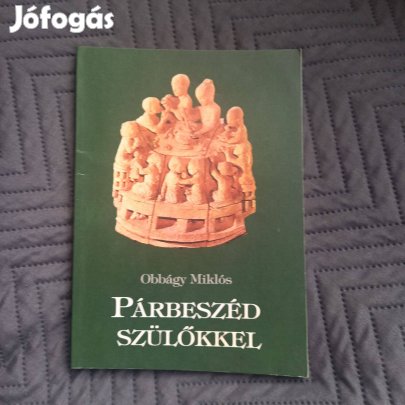 Obbágy Miklós: Párbeszéd a szülőkkel