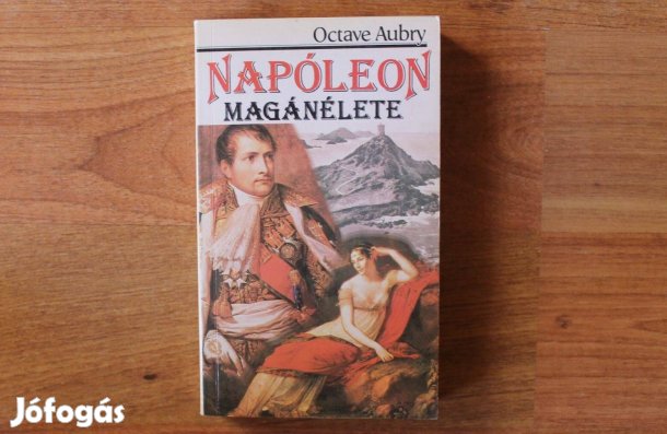 Octave Aubry - Napóleon magánélete