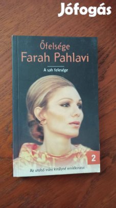 Őfelsége Farah Pahlavi II.- A sah felesége/Az utolsó iráni királyné