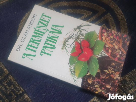 Oláh Andor: A természet patikája + Gyógyítás Illóolajokkal +1