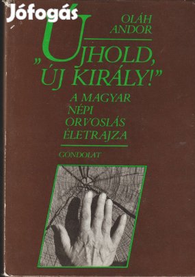 Oláh Andor: Újhold, új király!"