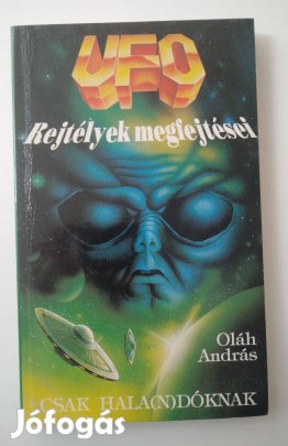 Oláh András - UFO rejtélyek megfejtései