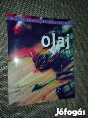 Olajfestés /Festőiskola - lépésről lépésre