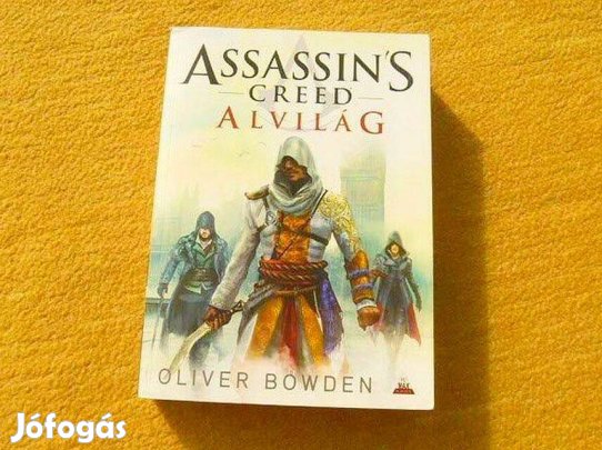 Oliver Bowden - Assassin's creed - Alvilág - (Új könyv)