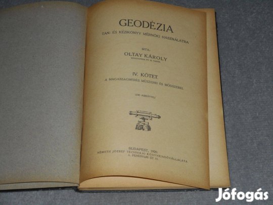 Oltay Károly Geodézia tan- és kézikönyv mérnöki használatra IV. 1920